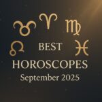 Top 5 Zodiac Signs With the Best Horoscopes for September 2025